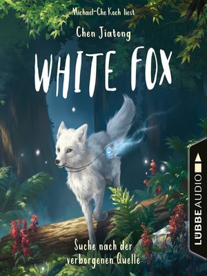 cover image of Suche nach der verborgenen Quelle--White Fox, Teil 2